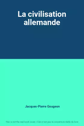 Couverture du produit · La civilisation allemande
