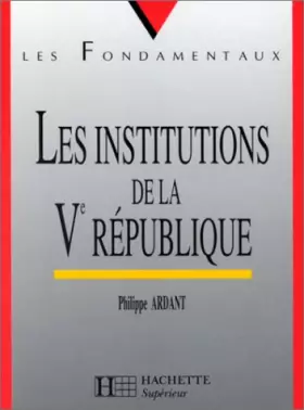 Couverture du produit · Les institutions de la Ve République