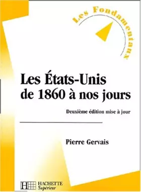 Couverture du produit · Les Etats-Unis de 1860 à nos jours, 2e édition