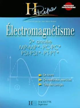 Couverture du produit · Electromagnétisme : 2e année MP-MP*-PC-PC*-PSI-PSI*-PT-PT*