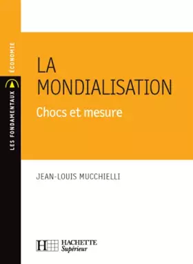 Couverture du produit · La mondialisation : Chocs et mesure
