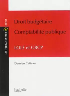 Couverture du produit · Droit budgétaire Comptabilité publique - LOLF et GBCP