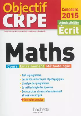 Couverture du produit · Objectif CRPE : Epreuves d'admissibilité Maths