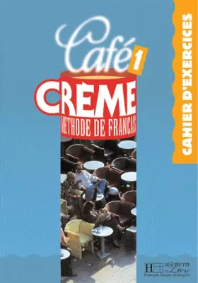 Couverture du produit · Café crème, numéro 1 : Cahier d'exercice