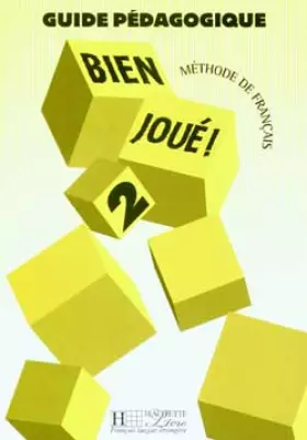 Couverture du produit · Guide pédagogique, bien joué 2 !. Méthode de français