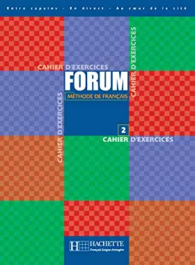 Couverture du produit · Forum 2 - Cahier d'exercices: Méthode de français