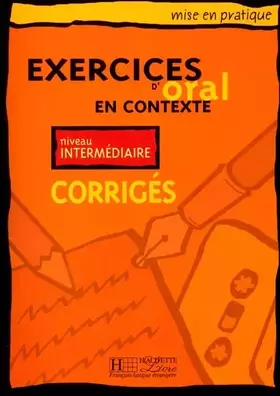 Couverture du produit · Exercices d'oral en contexte : Niveau intermédiaire (Corrigés)