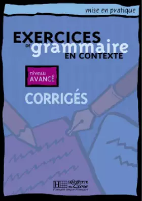 Couverture du produit · Exercices de grammaire en contexte, niveau avancé (Corrigés)
