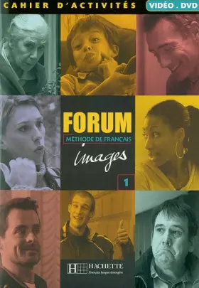 Couverture du produit · Forum Niveau 1 Images: Cahier d'activités