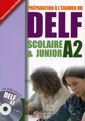 Couverture du produit · Préparation à l'examen du DELF A2 scolaire & junior
