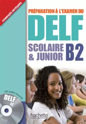 Couverture du produit · DELF Scolaire et Junior (B2)
