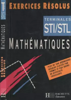 Couverture du produit · EXERCICES RESOLUS MATH TERM STI/STL