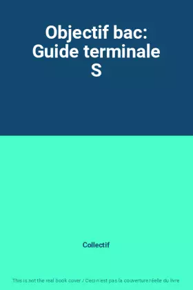 Couverture du produit · Objectif bac: Guide terminale S