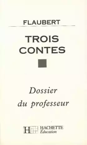 Couverture du produit · Trois contes. Dossier du professeur