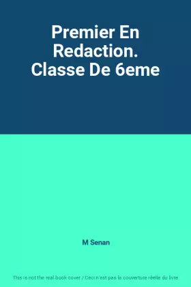Couverture du produit · Premier En Redaction. Classe De 6eme