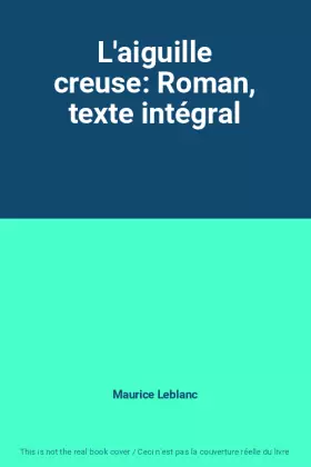 Couverture du produit · L'aiguille creuse: Roman, texte intégral