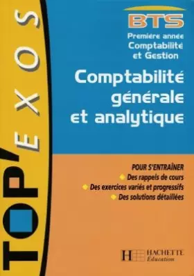 Couverture du produit · Comptabilité générale et analytique : BTS première année, comptabilité et gestion