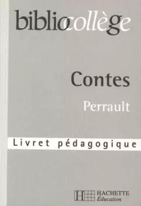 Couverture du produit · Contes de Charles Perrault : livret pédagogique
