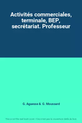 Couverture du produit · Activités commerciales, terminale, BEP, secrétariat. Professeur