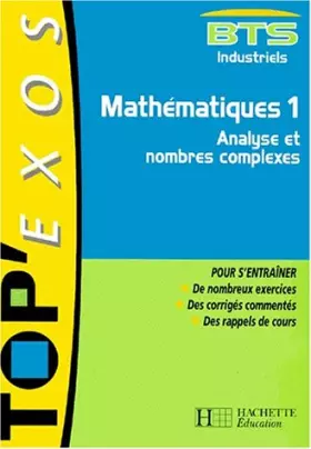 Couverture du produit · Mathématiques BTS industriels. Volume 1, Analyse et nombres complexes