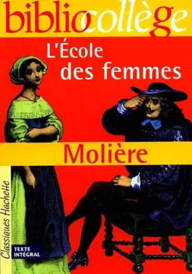 Couverture du produit · L'Ecole des femmes (livre de l'élève)