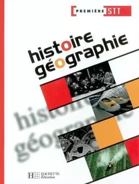 Couverture du produit · Histoire Géographie, 1ère STT (Manuel)