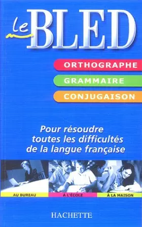 Couverture du produit · Bled : Orthographe Grammaire Conjugaison