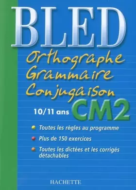 Couverture du produit · Bled : Orthographe Grammaire Conjugaison CM2, édition 2004