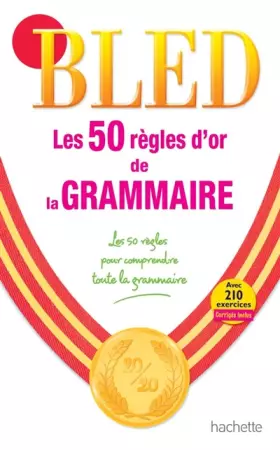 Couverture du produit · BLED Les 50 règles d'or de la grammaire