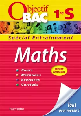 Couverture du produit · Objectif Bac - Entraînement - Maths 1ère S