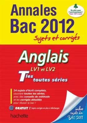 Couverture du produit · Objectif Bac 2012 - annales sujets corrigés - Anglais Terminales