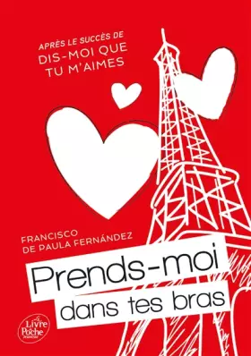 Couverture du produit · Dis-moi que tu m'aimes - Tome 2 - Prends moi dans tes bras