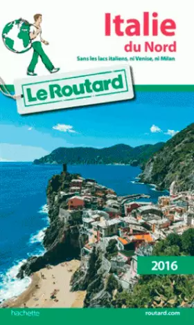 Couverture du produit · Guide du Routard Italie du nord 2016