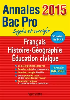 Couverture du produit · Annales 2015 Français/Histoire-Géographie Bac Pro