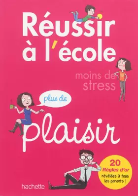 Couverture du produit · Réussir à l'école, moins de stress, plus de plaisir
