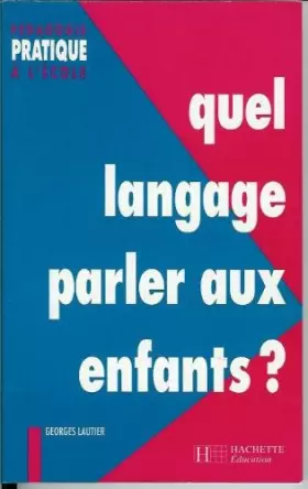Couverture du produit · Quel langage parler aux enfants ?