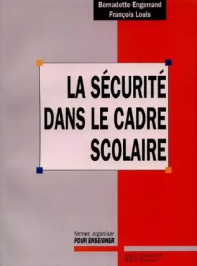 Couverture du produit · La Sécurité dans le cadre scolaire