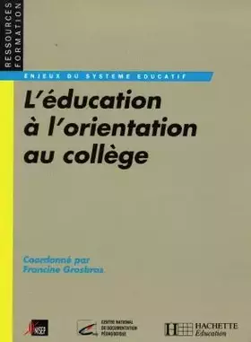 Couverture du produit · L'Education à l'orientation au collège