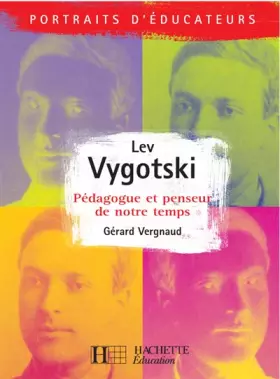 Couverture du produit · Lev Vygotski. Pédagogue et penseur de notre temps