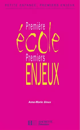 Couverture du produit · Premiére école, premiers enjeux (3éme édition)