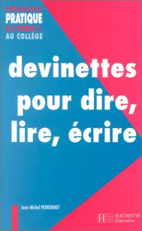 Couverture du produit · Devinettes pour dire, lire, écrire