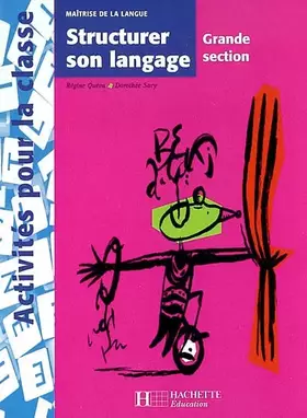 Couverture du produit · Structurer Son Langage Grande Section