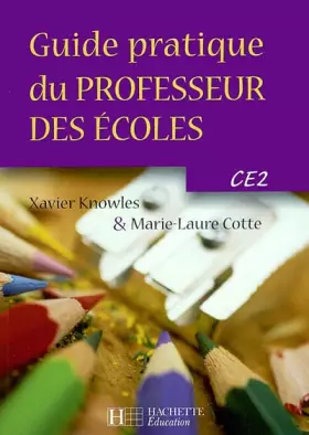Couverture du produit · Guide pratique du professeur des écoles, CE2