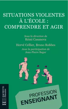 Couverture du produit · Situations violentes à l'école : comprendre et agir
