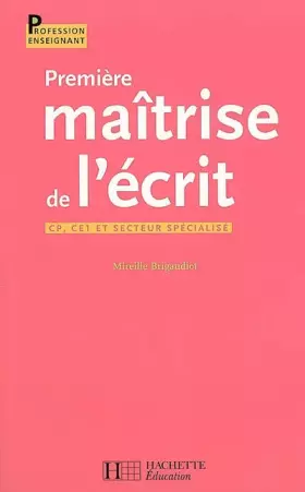 Couverture du produit · Première maîtrise de l'écrit CP, CE1 et secteur spécialisé