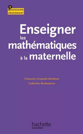 Couverture du produit · Enseigner les mathématiques à l'école à la maternelle