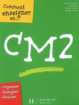 Couverture du produit · Comment enseigner en CM2