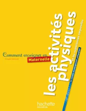 Couverture du produit · Comment enseigner les activités physiques en maternelle