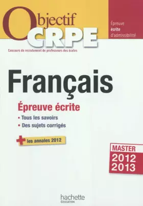 Couverture du produit · Objectif CRPE Epreuve écrite de français