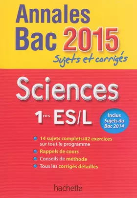 Couverture du produit · Annales Bac 2015 - Sujets et corrigés - Sciences - 1res L/ES